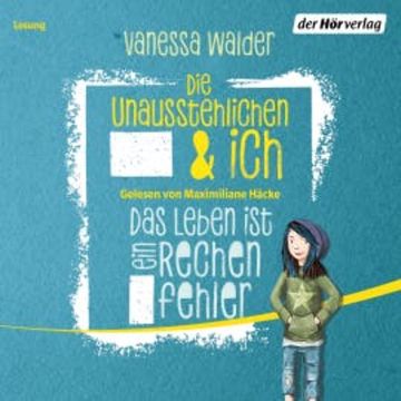 Die Unausstehlichen und ich audiobook, Vanessa Walder
