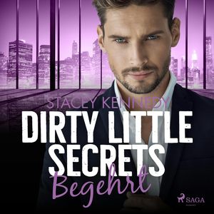 Dirty Little Secrets - Begehrt, Stacey Kennedy