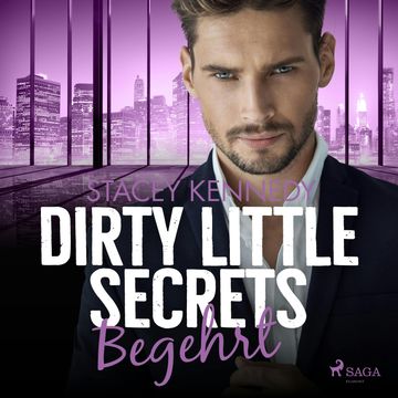 Dirty Little Secrets - Begehrt audiobook, Stacey Kennedy