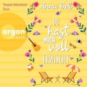 Du hast mich voll erwischt (Ungekürzte Lesung), Anna Bell