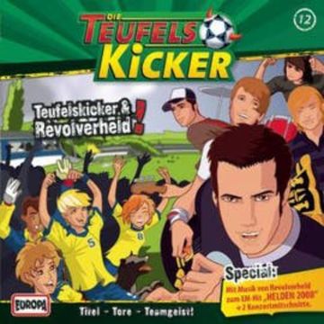 Folge 12: Teufelskicker und Revolverheld! audiobook, Tomas Kröger