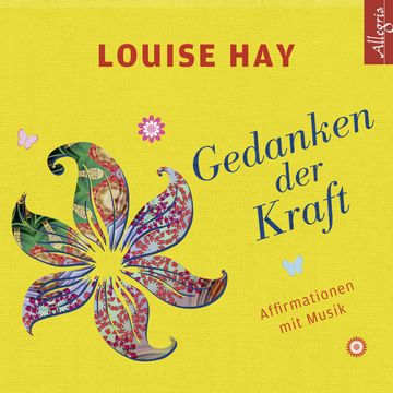 Gedanken der Kraft audiobook, Louise Hay