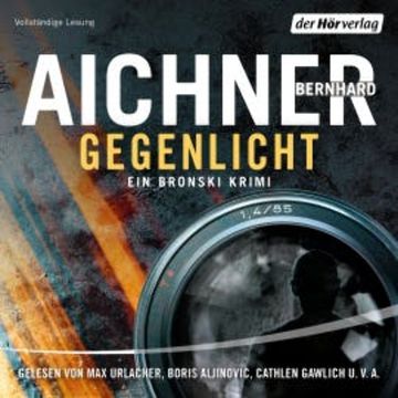 Gegenlicht audiobook, Bernhard Aichner