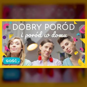 GOŚĆ Ada Werc | Dobry poród i poród w domu | ODC. 102 | mama lama, Anna Weber, Ola Woźniak