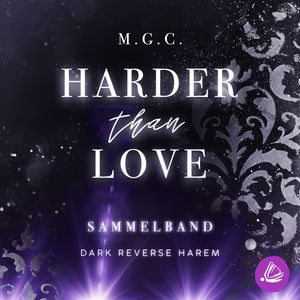 Harder Than Love Sammelband, M.G.C.