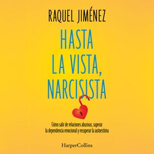 Hasta la vista, narcisista, Raquel Jiménez González
