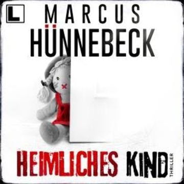 Heimliches Kind - Till Buchinger, Band 9 (ungekürzt) audiobook, Marcus Hünnebeck