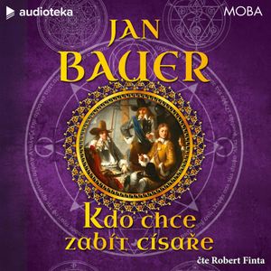 Kdo chce zabít císaře, Jan Bauer