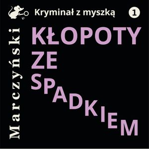 Kłopoty ze spadkiem, Antoni Marczyński