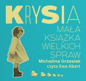 Krysia. Mała książka wielkich spraw audiobook, Michalina Grzesiak