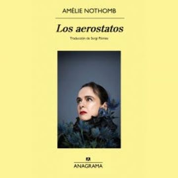 Los aerostatos audiobook, Amélie Nothomb