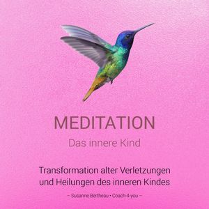 Meditation für das innere Kind, Susanne Bertheau