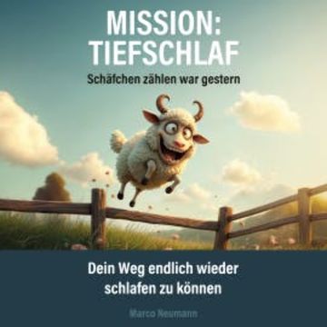 Mission: Tiefschlaf - Schäfchen zählen war gestern audiobook, Marco Neumann