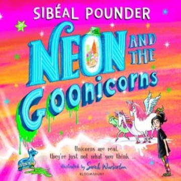 Neon and the Goonicorns audiobook, Sibeal Pounder