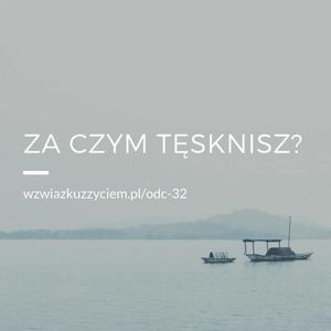 Odc. 32. Za czym TĘSKNISZ?, Agnieszka Piekarska