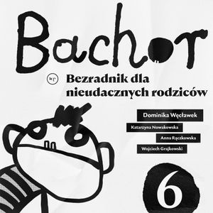 Bachor.  Odcinek 6, Praca zbiorowa