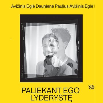 PALIEKANT EGO LYDERYSTĘ audiobook, Eglė Daunienė, Paulius Avižinis