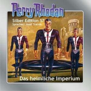 Perry Rhodan Silber Edition 57: Das heimliche Imperium, Clark Darlton