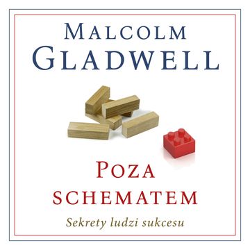 Poza schematem. Sekrety ludzi sukcesu audiobook, Malcolm Gladwell