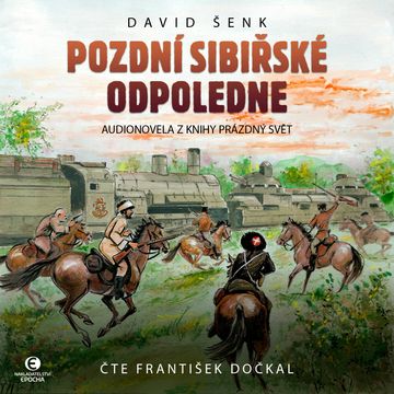 Pozdní sibiřské odpoledne audiobook, David Šenk