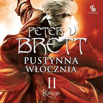 Pustynna Włócznia: Księga II audiobook, Peter V. Brett