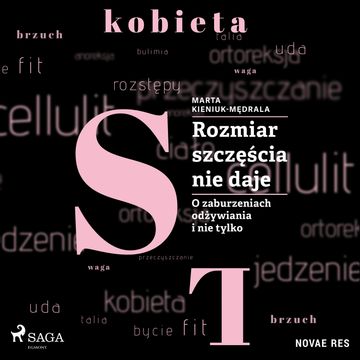 Rozmiar szczęścia nie daje. O zaburzeniach odżywiania i nie tylko audiobook, Marta Kieniuk-Mędrala