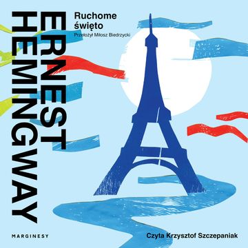 Ruchome święto audiobook, Ernest Hemingway
