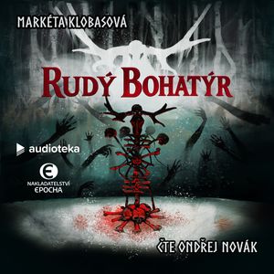 Rudý bohatýr, Markéta Klobasová