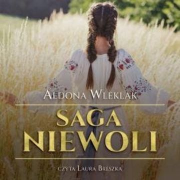 Saga niewoli audiobook, Aldona Wleklak