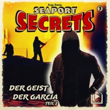 Seaport Secrets 3 – Der Geist der Garcia Teil 2 audiobook, Katja Behnke