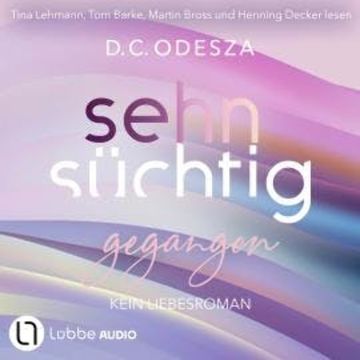Sehnsüchtig Gegangen - Sehnsüchtig, Teil 6 (Ungekürzt) audiobook, D. C. Odesza
