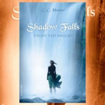 Shadow Falls #2: Vågen ved daggry audiobook, C. C. Hunter
