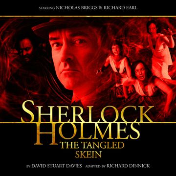 Sherlock Holmes - The Tangled Skein audiobook, David Stuart Davies, Richard Dinnick