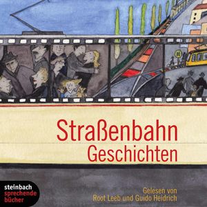 Straßenbahn Geschichten, Carolin Schuchert, Christian Reiferth, Christiane Weber, Claudia Engeler, Heide Marianne Zotter, Jana Neef, Jürgen Krause, Karolin Salmen, Maria Mietasch, Mathias Kröner, Melissa C. Feurer, Noelle Häseling, Sandy Green, Stephanie Küpper