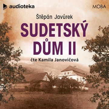 Sudetský dům II audiobook, Štěpán Javůrek