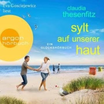 Sylt auf unserer Haut (Ungekürzt) audiobook, Claudia Thesenfitz