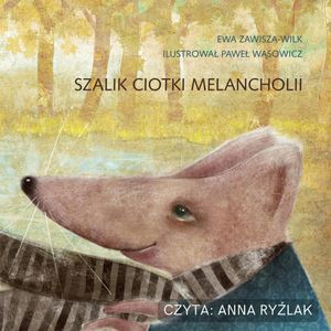 Szalik ciotki Melancholii, Ewa Zawisza-Wilk