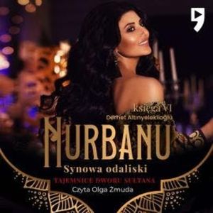 Tajemnice dworu sułtana: Nurbanu. Synowa odaliski. Księga VI, Demet Altınyeleklioğlu