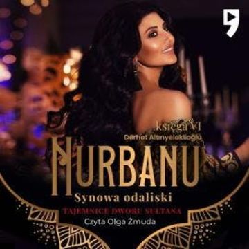 Tajemnice dworu sułtana: Nurbanu. Synowa odaliski. Księga VI audiobook, Demet Altınyeleklioğlu
