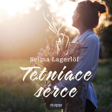 Tętniące serce audiobook, Selma Lagerlöf