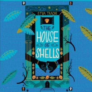 The House of Shells audiobook, Efua Traoré
