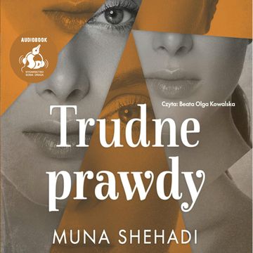 Trudne prawdy audiobook, Muna Shehadi
