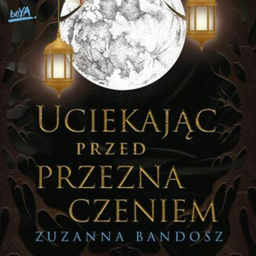 Uciekając przed przeznaczeniem audiobook, Zuzanna Bandosz