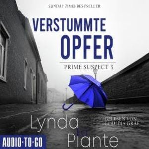 Verstummte Opfer - Prime Suspect, Band 3 (ungekürzt), Lynda LaPlante