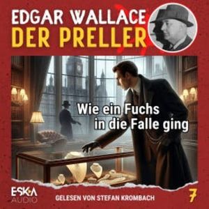 Wie ein Fuchs in die Falle ging, Edgar Wallace