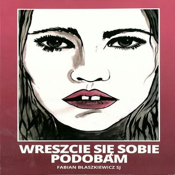 Wreszcie się sobie podobam audiobook, o. Fabian Błaszkiewicz SJ