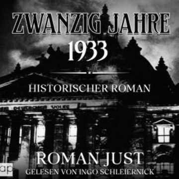 Zwanzig Jahre - 1933 audiobook, Roman Just