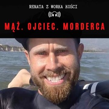 #33 Mąż. Ojciec. Morderca audiobook, Renata Kuryłowicz