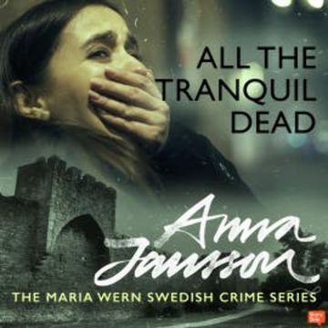 All the Tranquil Dead audiobook, Anna Jansson
