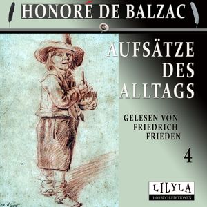 Aufsätze des Alltags 4, Honoré de Balzac
